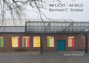 Bernhard C. Striebel – Im Licht - Im Bild